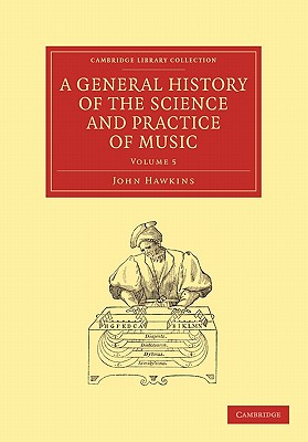 A General History of the Science and Practice of Music