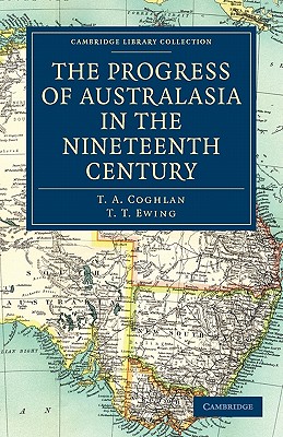 The Progress of Australasia in the Nineteenth Century