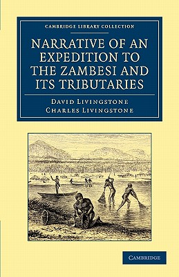 Narrative of an Expedition to the Zambesi and its Tributaries