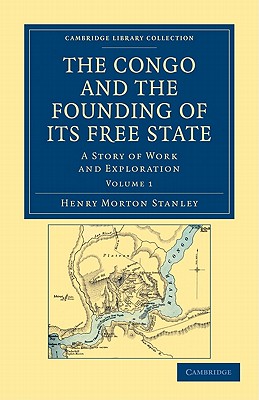 The Congo and the Founding of its Free State