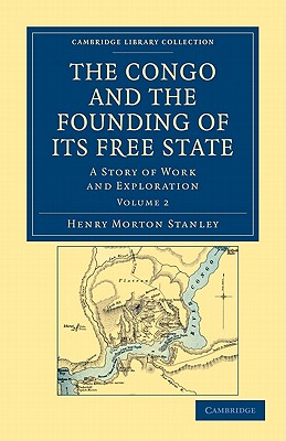 The Congo and the Founding of its Free State