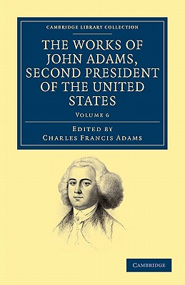 The Works of John Adams, Second President of the United States