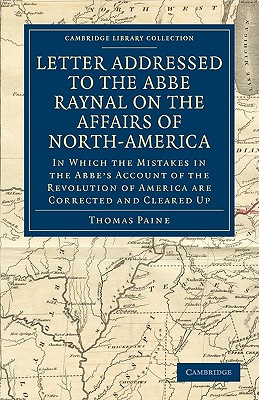 Letter Addressed to the Abbé Raynal on the Affairs of North-America