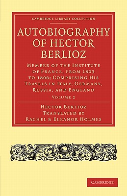 Autobiography of Hector Berlioz