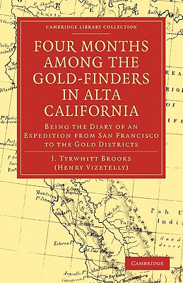 Four Months among the Gold-Finders in Alta California