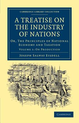 A Treatise on the Industry of Nations