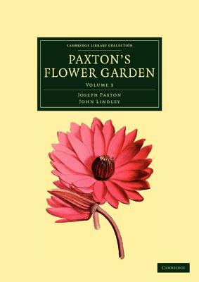Paxton''s Flower Garden