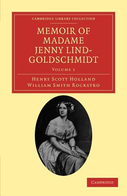 Memoir of Madame Jenny Lind-Goldschmidt