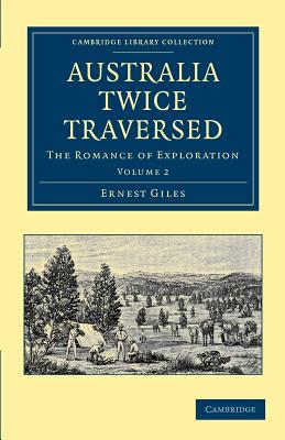 Australia Twice Traversed: Volume 2