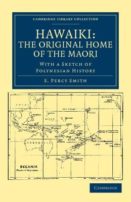 Hawaiki: The Original Home of the Maori