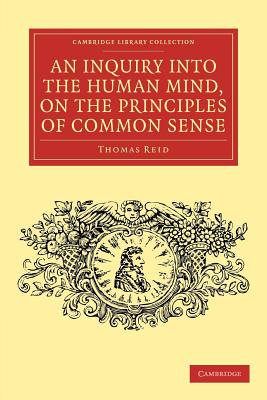 An Inquiry into the Human Mind, on the Principles of Common Sense