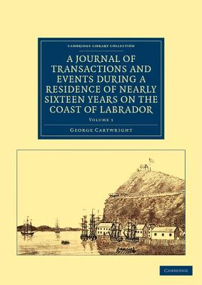 A Journal of Transactions and Events during a Residence of Nearly Sixteen Years on the Coast of Labrador