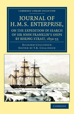 Journal of HMS Enterprise, on the Expedition in Search of Sir John Franklin's Ships by Behring Strait, 1850-55