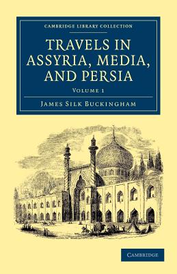 Travels in Assyria, Media, and Persia