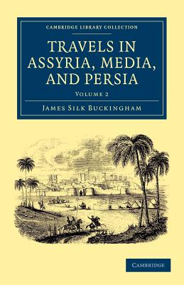 Travels in Assyria, Media, and Persia