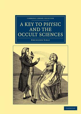 A Key to Physic, and the Occult Sciences