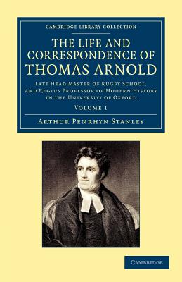 The Life and Correspondence of Thomas Arnold