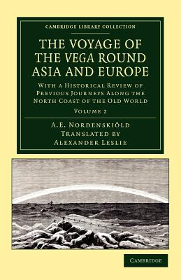 The Voyage of the Vega round Asia and Europe