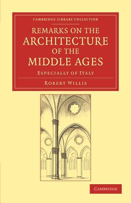 Remarks on the Architecture of the Middle Ages