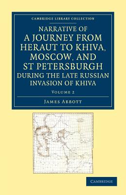 Narrative of a Journey from Heraut to Khiva, Moscow, and St Petersburgh during the Late Russian Invasion of Khiva