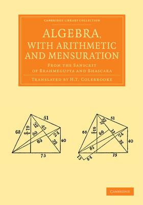 Algebra, with Arithmetic and Mensuration