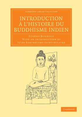 Introduction a l'histoire du Buddhisme Indien