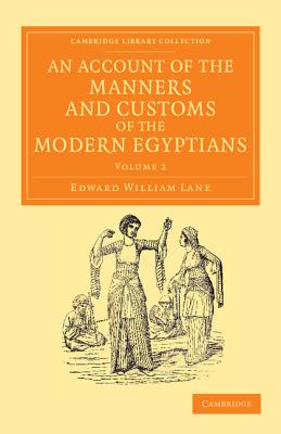 An Account of the Manners and Customs of the Modern Egyptians