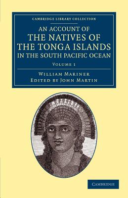 An Account of the Natives of the Tonga Islands, in the South Pacific Ocean