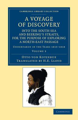 A Voyage of Discovery, into the South Sea and Beering's Straits, for the Purpose of Exploring a North-East Passage