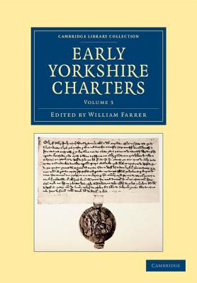 Early Yorkshire Charters: Volume 3
