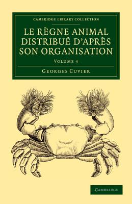 Le Regne Animal Distribue D''Apres Son Organisation