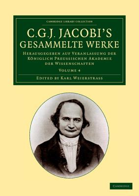 C. G. J. Jacobi''s Gesammelte Werke - Volume 4