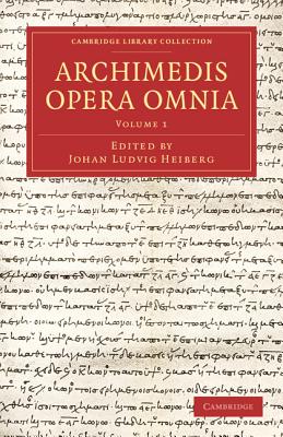 Archimedis Opera Omnia: Volume 1