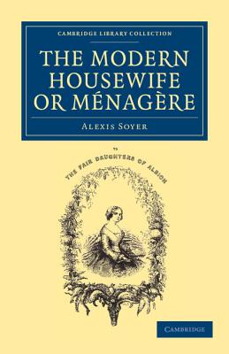 The Modern Housewife or Menagere