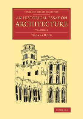 An Historical Essay on Architecture: Volume 2