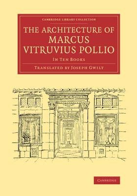 The Architecture of Marcus Vitruvius Pollio