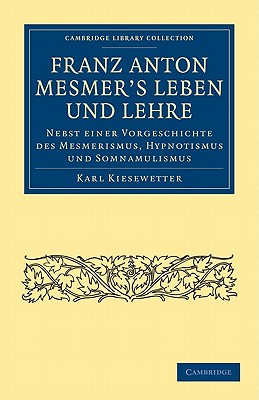 Franz Anton Mesmer's Leben und Lehre