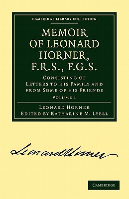 Memoir of Leonard Horner, F.R.S., F.G.S.