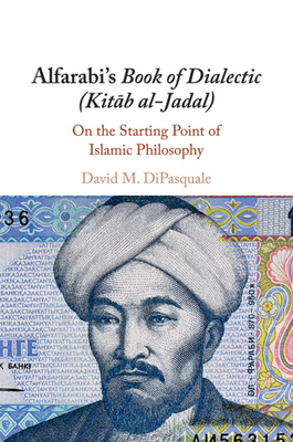 Alfarabi's Book of Dialectic (Kitab al-Jadal)