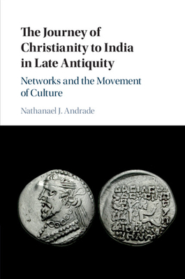 The Journey of Christianity to India in Late Antiquity