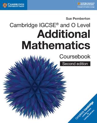 Cambridge Igcse and O Level Additional Mathematics Coursebook