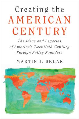 Creating the American Century