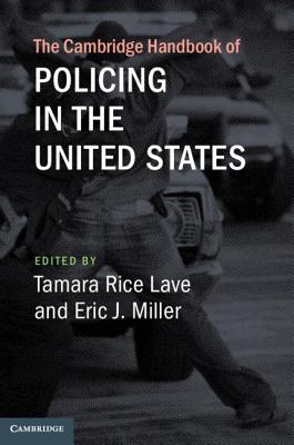 The Cambridge Handbook of Policing in the United States