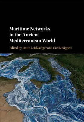 Maritime Networks in the Ancient Mediterranean World