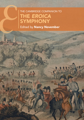 The Cambridge Companion to the Eroica Symphony