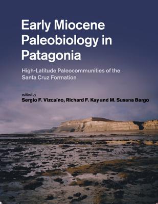 Early Miocene Paleobiology in Patagonia