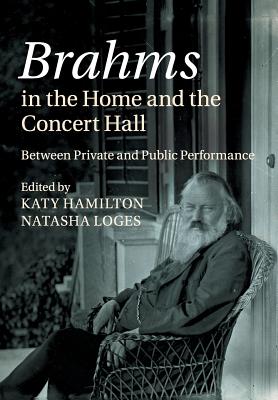 Brahms in the Home and the Concert Hall