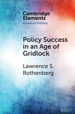 Policy Success in an Age of Gridlock