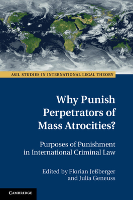 Why Punish Perpetrators of Mass Atrocities?