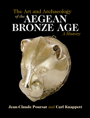 The Art and Archaeology of the Aegean Bronze Age